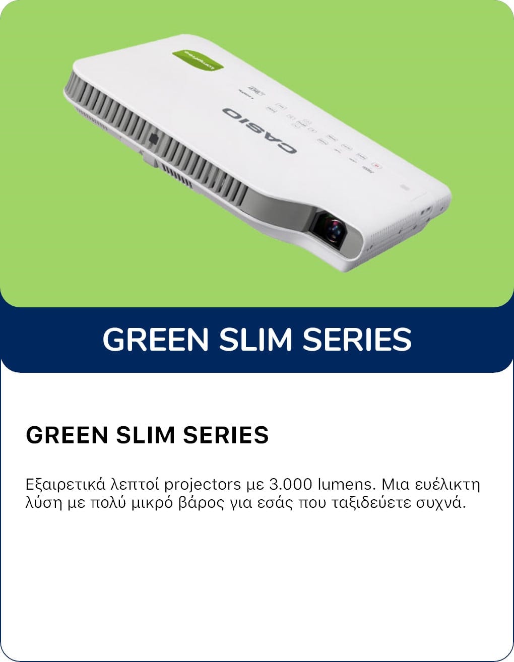Green Slim Series